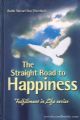 94524 The Straight Road To Happiness Fulfillment In Life Series